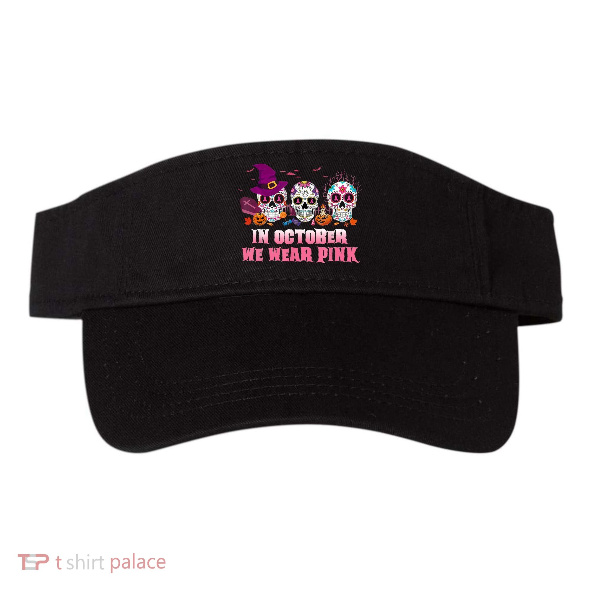 Sugar Skulls In October We Wear Pink Breast Cancer Awareness Visor