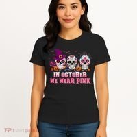 Sugar Skulls In October We Wear Pink Breast Cancer Awareness Women's T-Shirt thumb 4