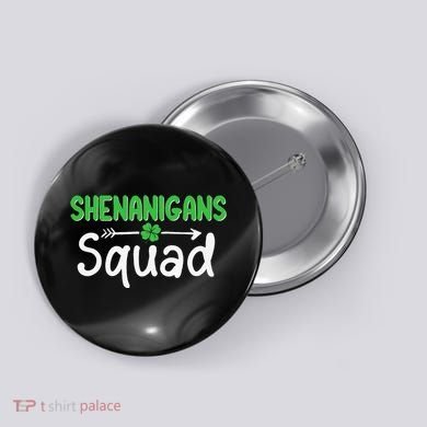 Shenanigans Squad Irish Shamrock Funny Saint Patricks Day Button