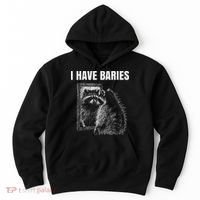 Sarcastic Saying I Have Rabies Meme Hoodie thumb 0