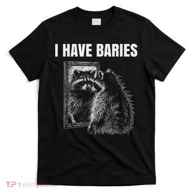 Sarcastic Saying I Have Rabies Meme T-Shirt
