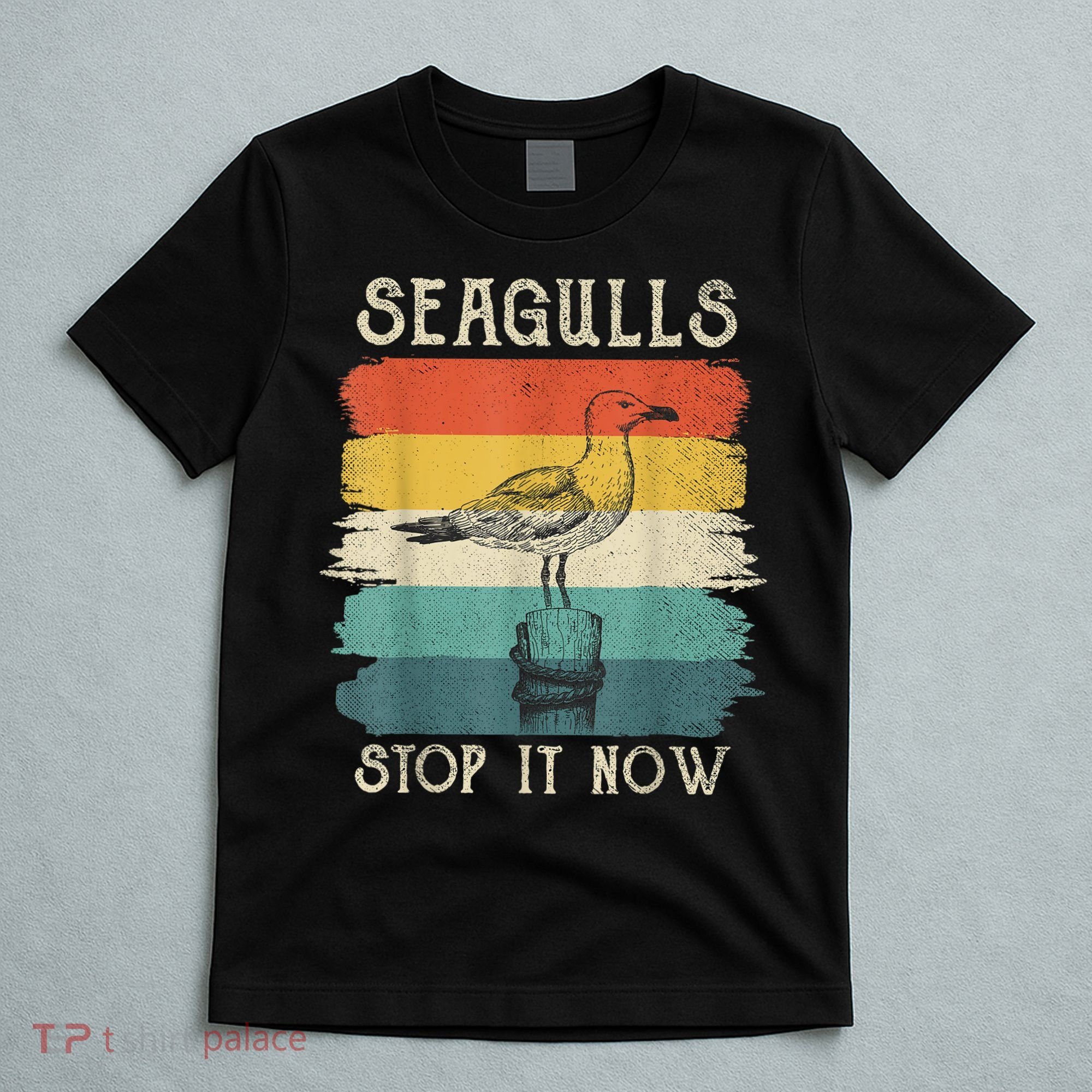 Seagulls Stop It Now Bird Lover 80s Retro Funny Seagull T-Shirt