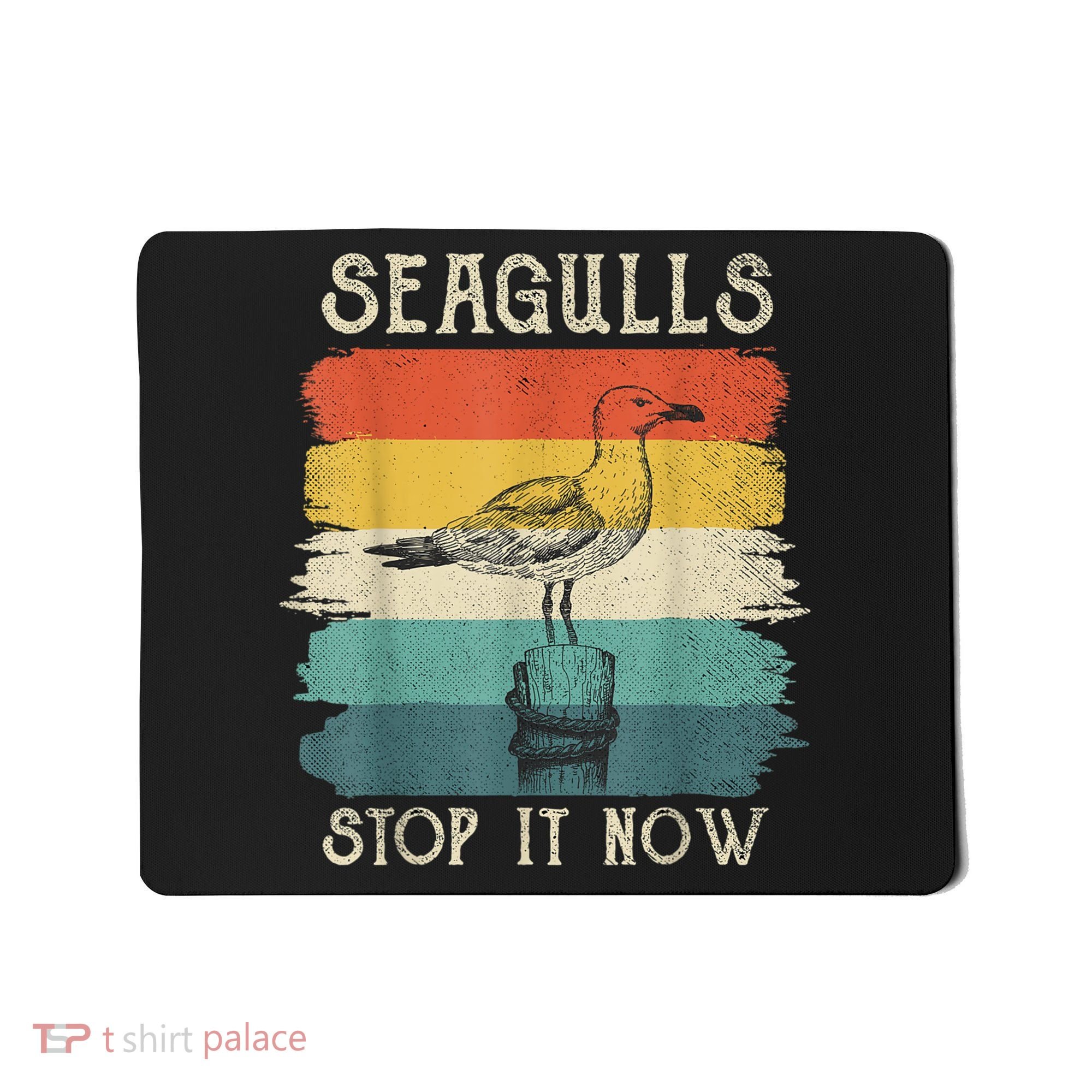 Seagulls Stop It Now Bird Lover 80s Retro Funny Seagull Mousepad