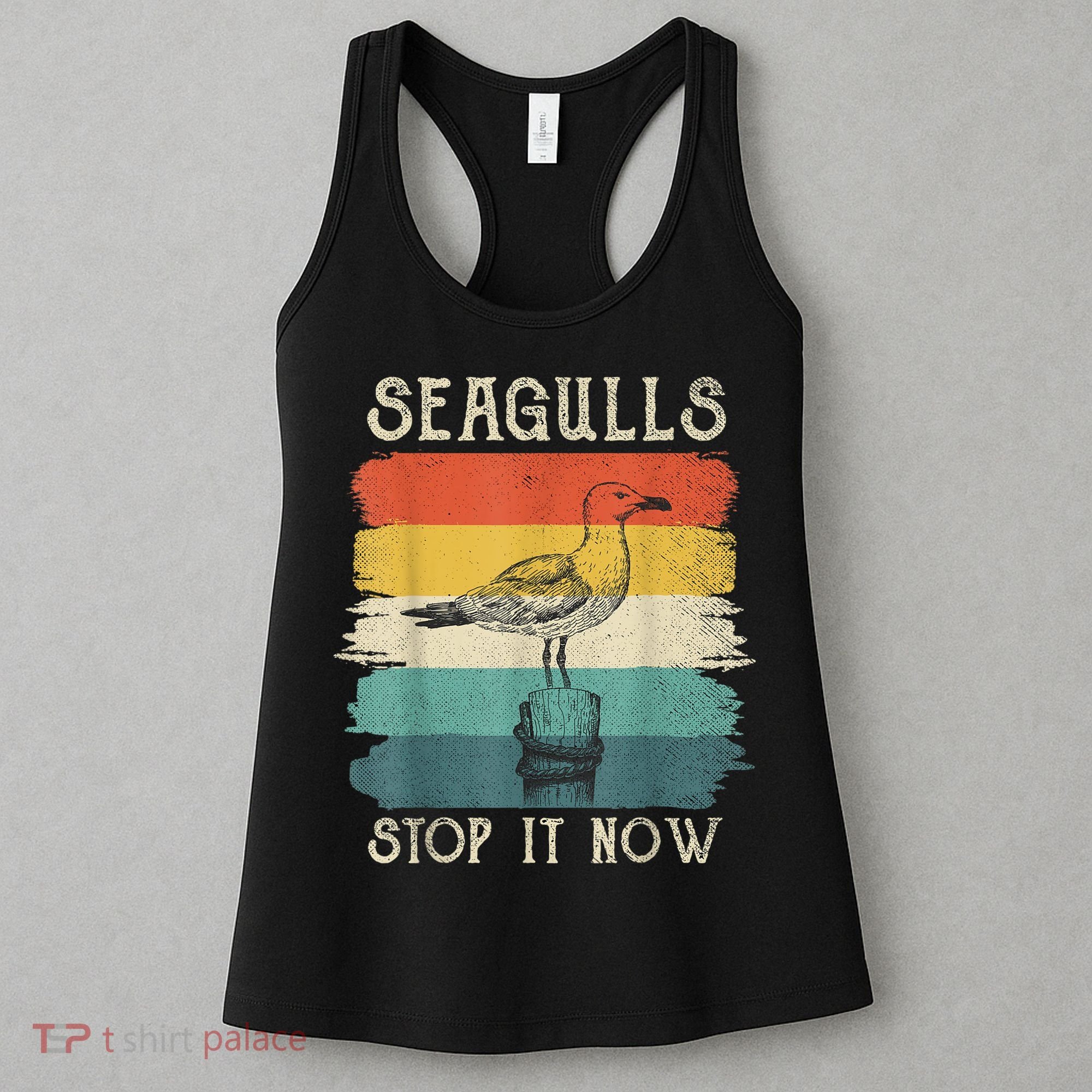 Seagulls Stop It Now Bird Lover 80s Retro Funny Seagull Women's Tank Top