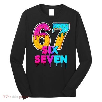 Six Seven Ice Cream Drip Gen Alpha Slang 6-7 Meme Long Sleeve Shirt