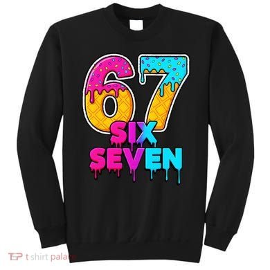 Six Seven Ice Cream Drip Gen Alpha Slang 6-7 Meme Sweatshirt