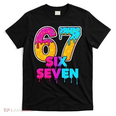 Six Seven Ice Cream Drip Gen Alpha Slang 6-7 Meme T-Shirt