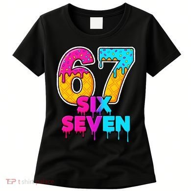 Six Seven Ice Cream Drip Gen Alpha Slang 6-7 Meme Women's T-Shirt