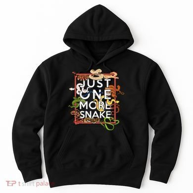 Snake Serpent Just One More Snake Hoodie