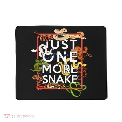 Snake Serpent Just One More Snake Mousepad