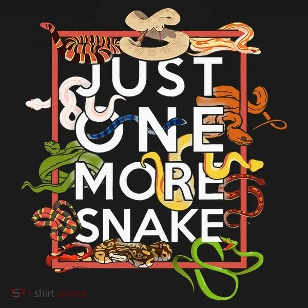 Snake Serpent Just One More Snake Women's T-Shirt