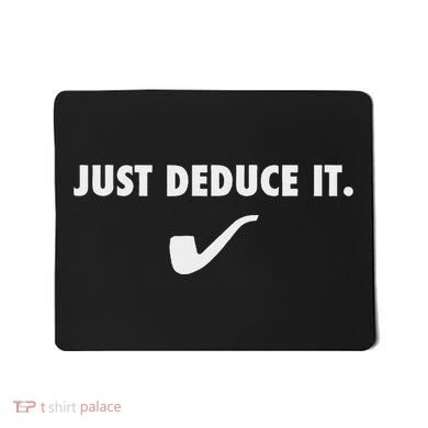 Sherlock S Just Deduce It Mousepad