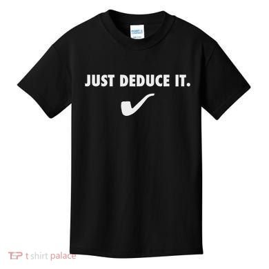 Sherlock S Just Deduce It Kids T-Shirt