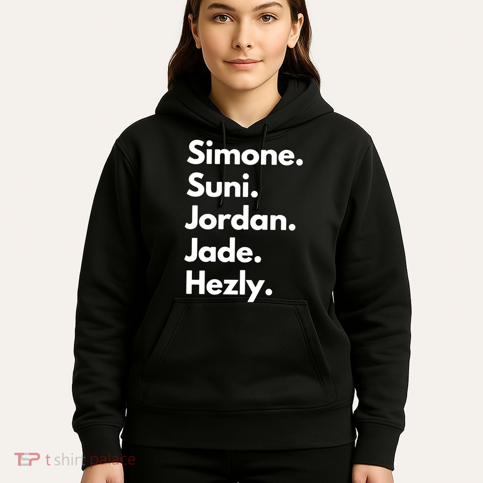 Simone. Suni. Jordan. Jade. Hezly Hoodie