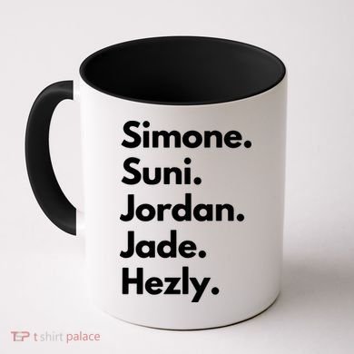 Simone. Suni. Jordan. Jade. Hezly Coffee Mug