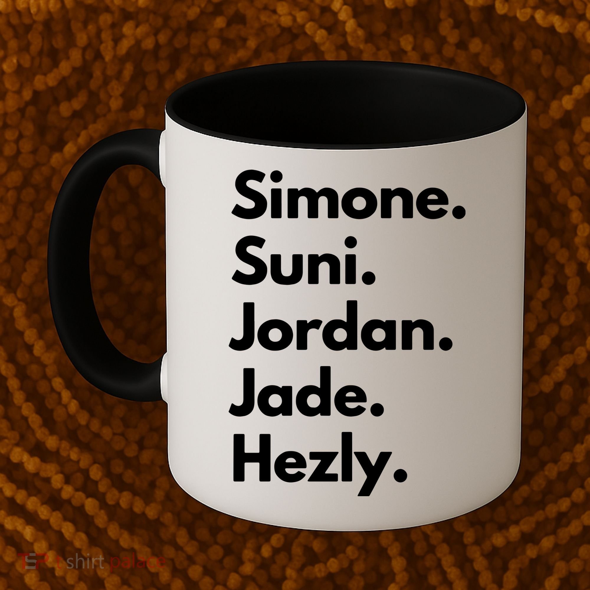 Simone. Suni. Jordan. Jade. Hezly Coffee Mug