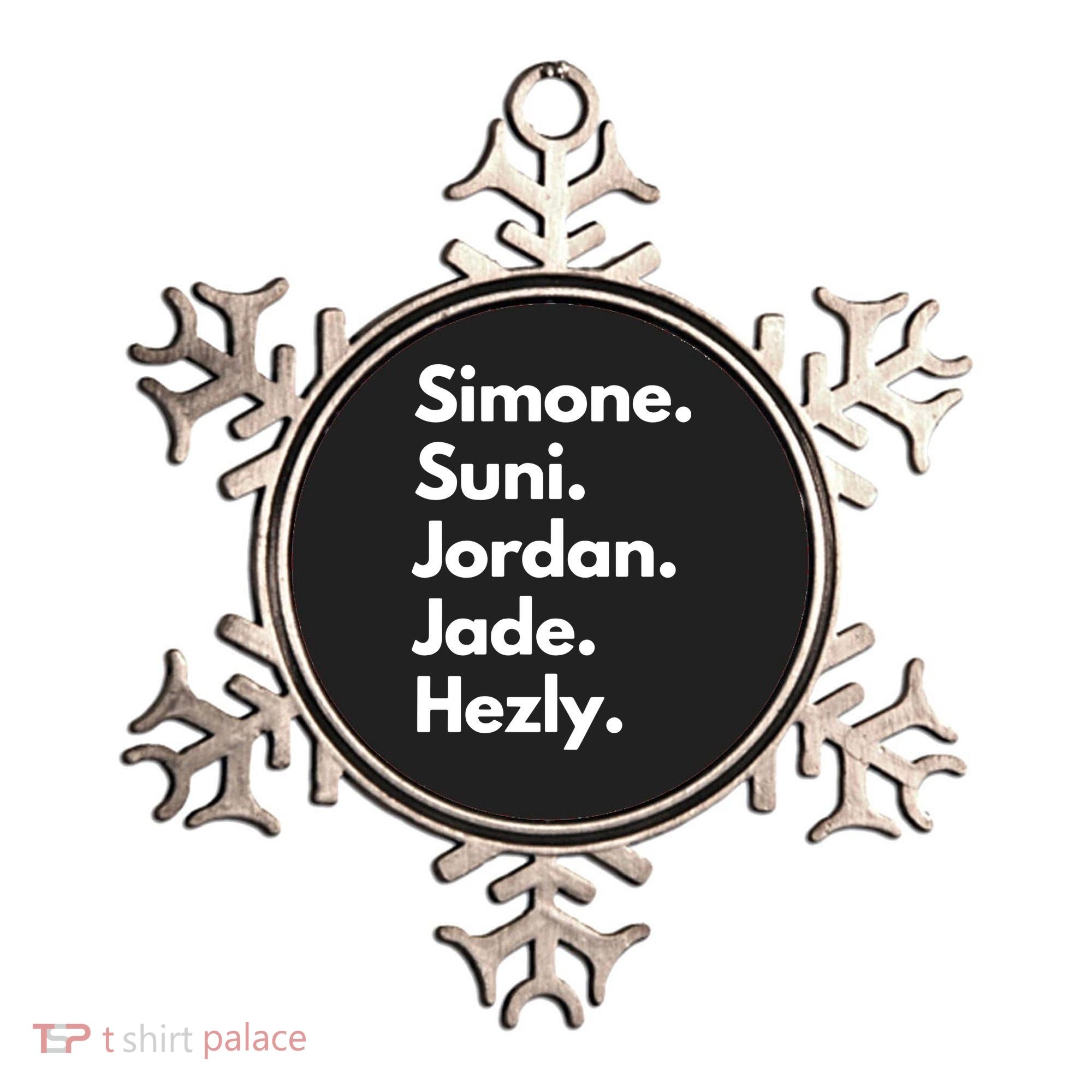 Simone. Suni. Jordan. Jade. Hezly Ornament