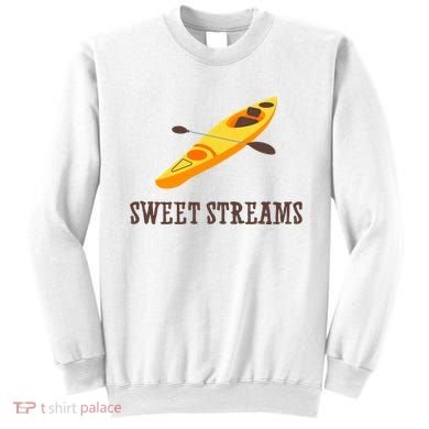 Sweet Streams Kayak Canoeing Boat Sweatshirt