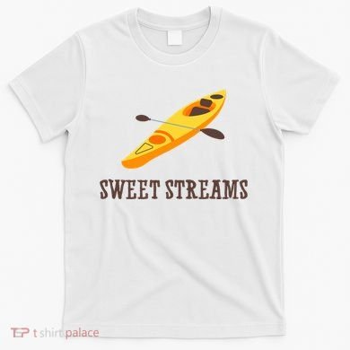 Sweet Streams Kayak Canoeing Boat T-Shirt