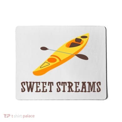 Sweet Streams Kayak Canoeing Boat Mousepad