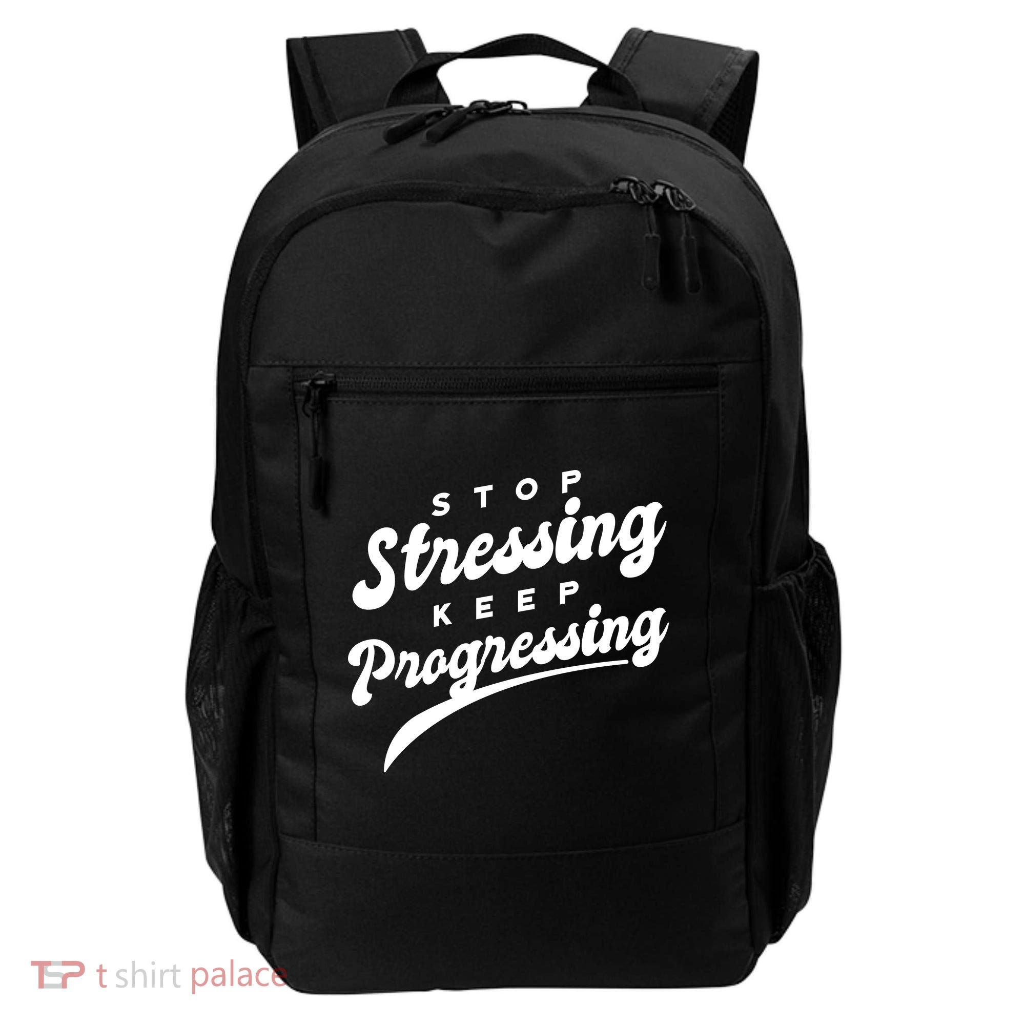 Stop Stressing Keep Progressing Quote Backpack