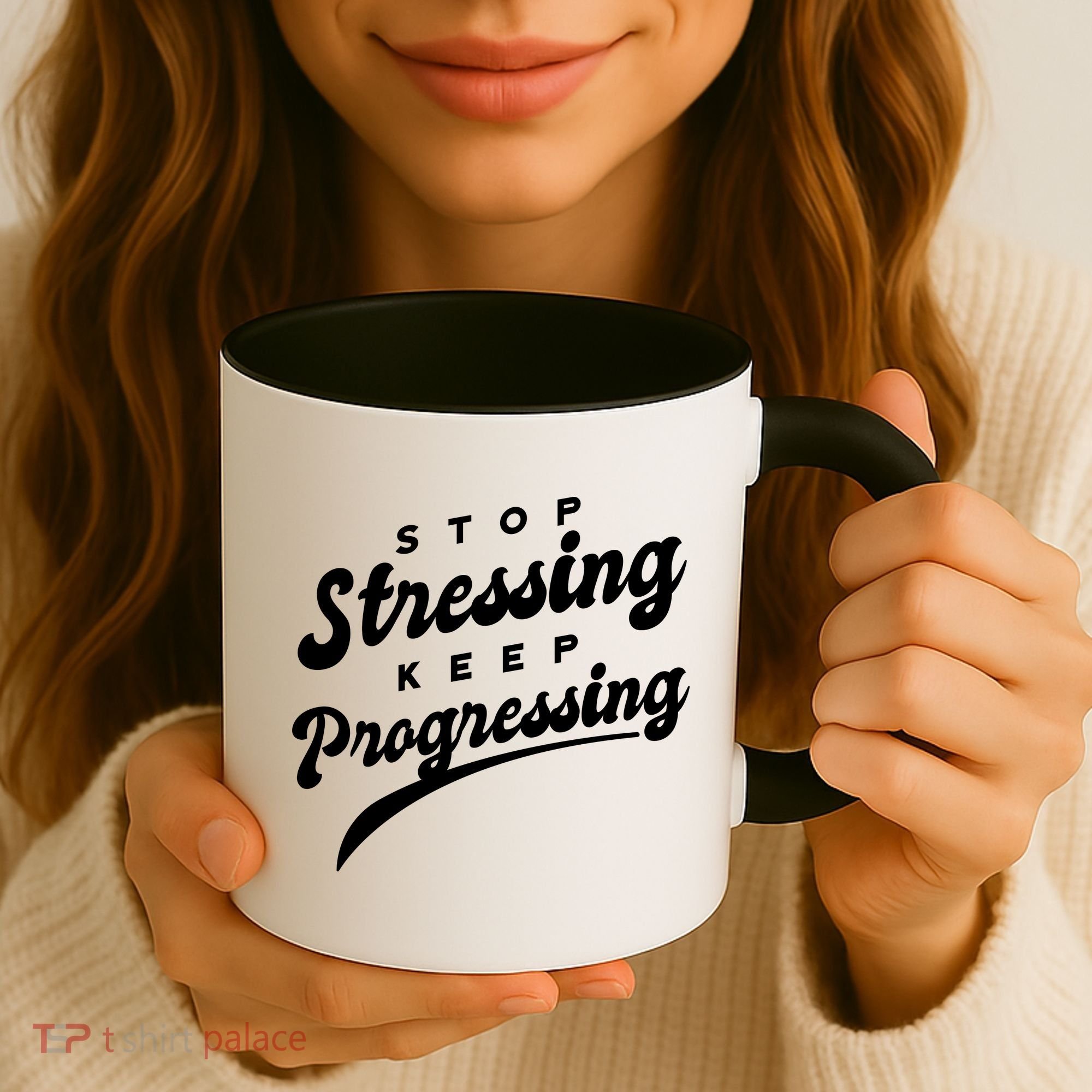 Stop Stressing Keep Progressing Quote Coffee Mug