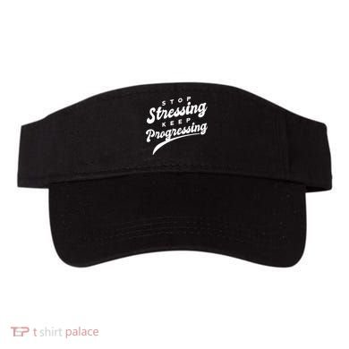 Stop Stressing Keep Progressing Quote Visor