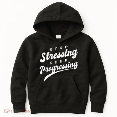 Stop Stressing Keep Progressing Quote Kids Hoodie