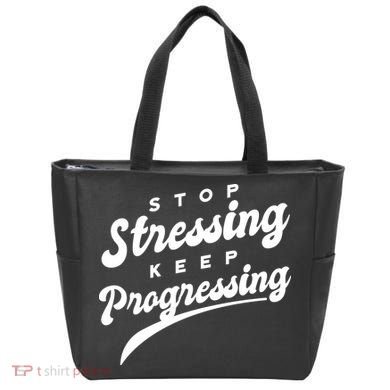 Stop Stressing Keep Progressing Quote Tote Bag