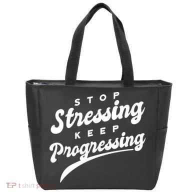 Stop Stressing Keep Progressing Quote Tote Bag