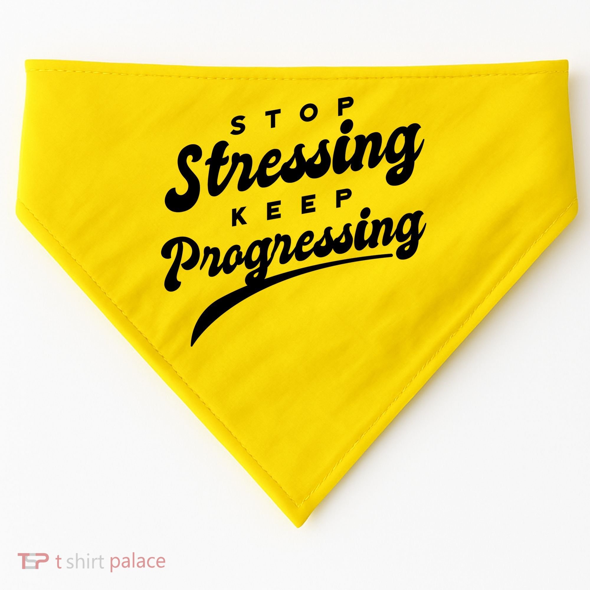 Stop Stressing Keep Progressing Quote USA-Made Doggie Bandana