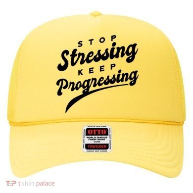 Stop Stressing Keep Progressing Quote Hat