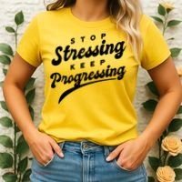Stop Stressing Keep Progressing Quote Women's T-Shirt thumb 2