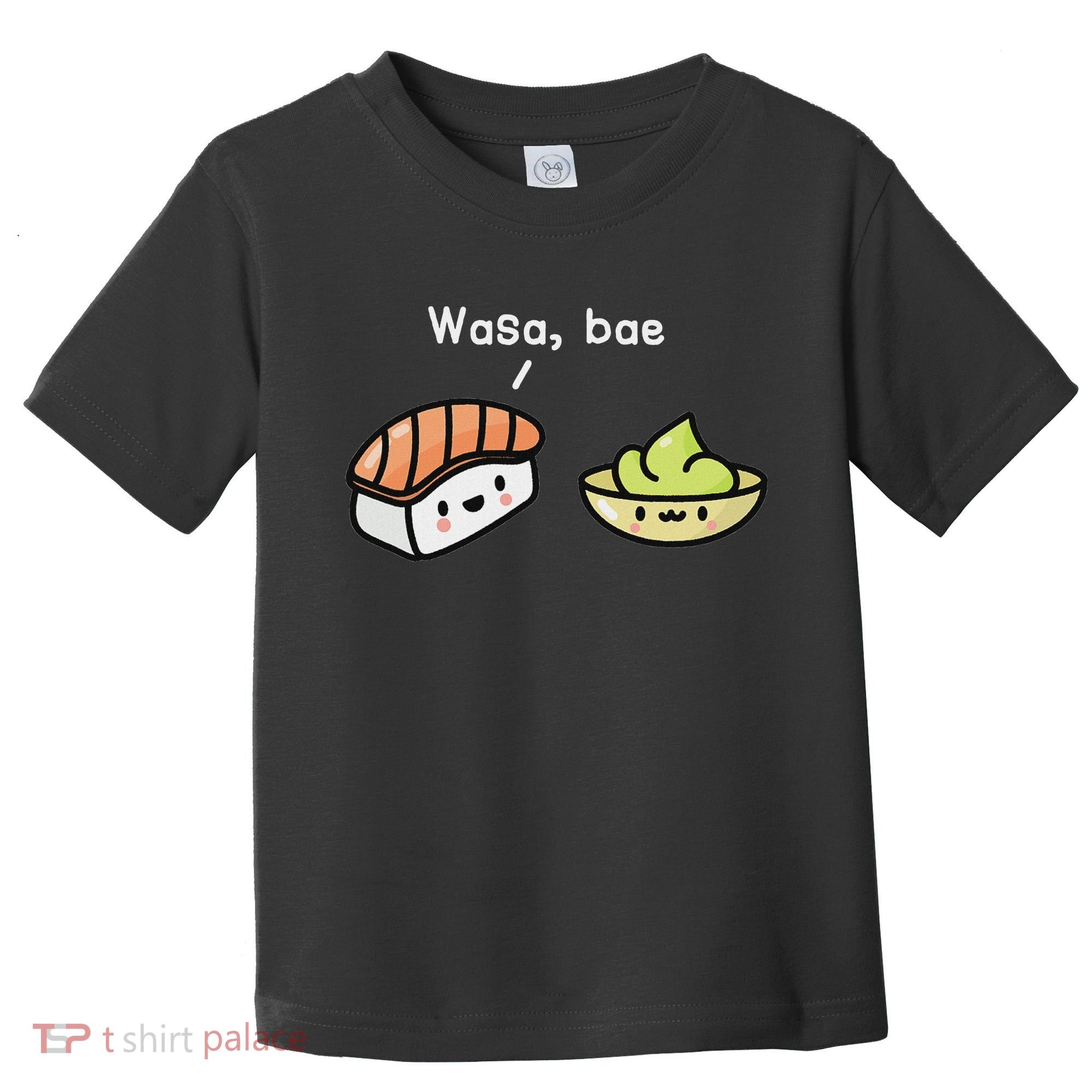 Sushi S Kawaii Wasa Bae Japanese Foodie Toddler T-Shirt