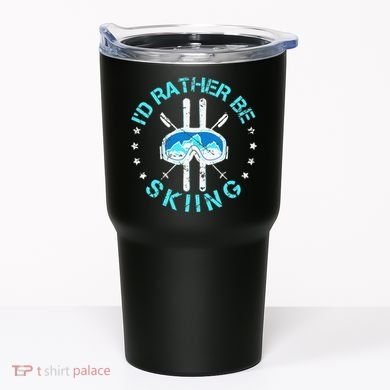 Skiing Skiing Lover I'd Rather Be Skiing Tumbler