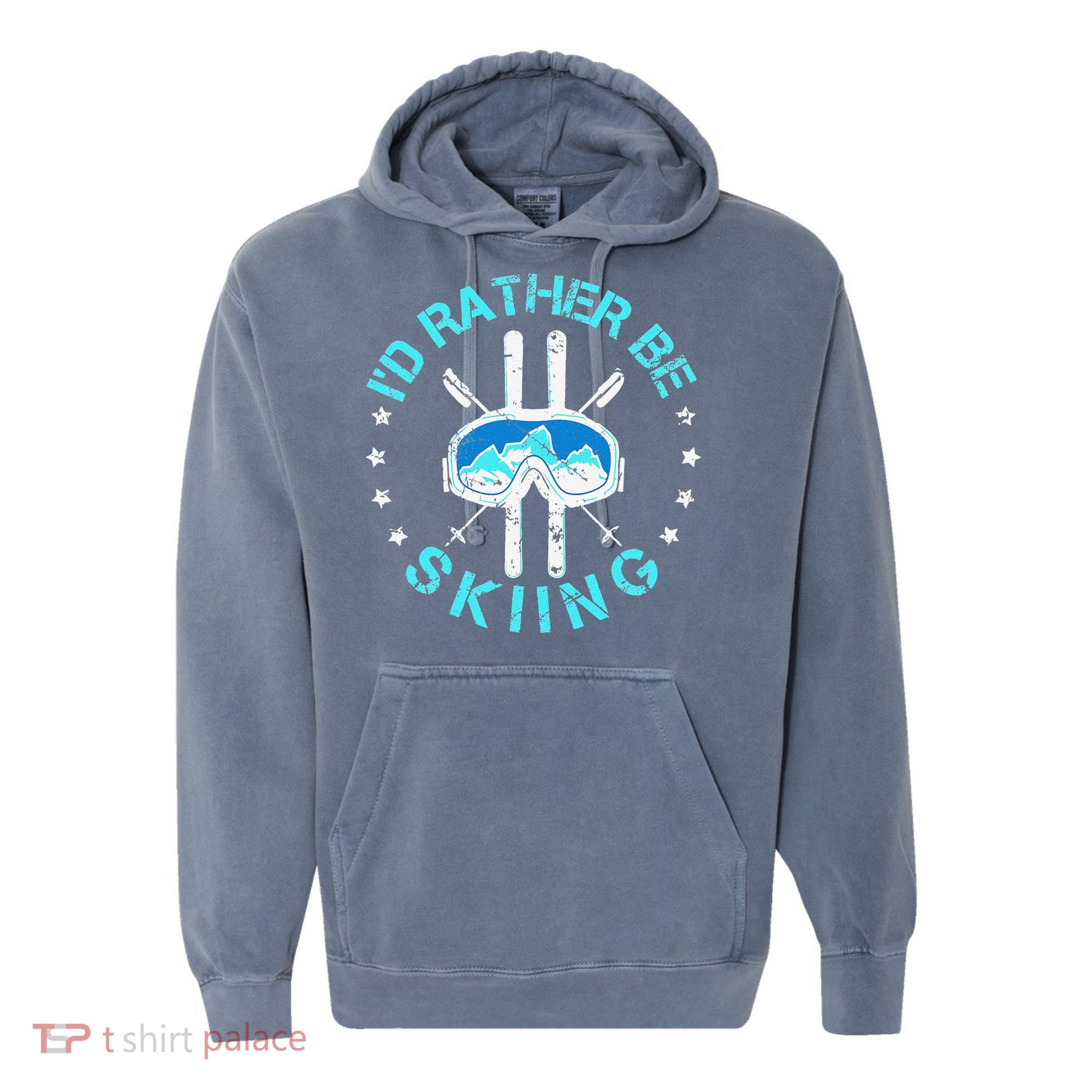 Skiing Skiing Lover I'd Rather Be Skiing Comfort Colors Garment-Dyed Hooded Sweatshirt