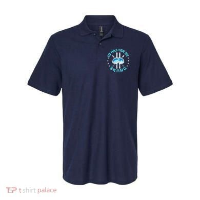 Skiing Skiing Lover I'd Rather Be Skiing Polo