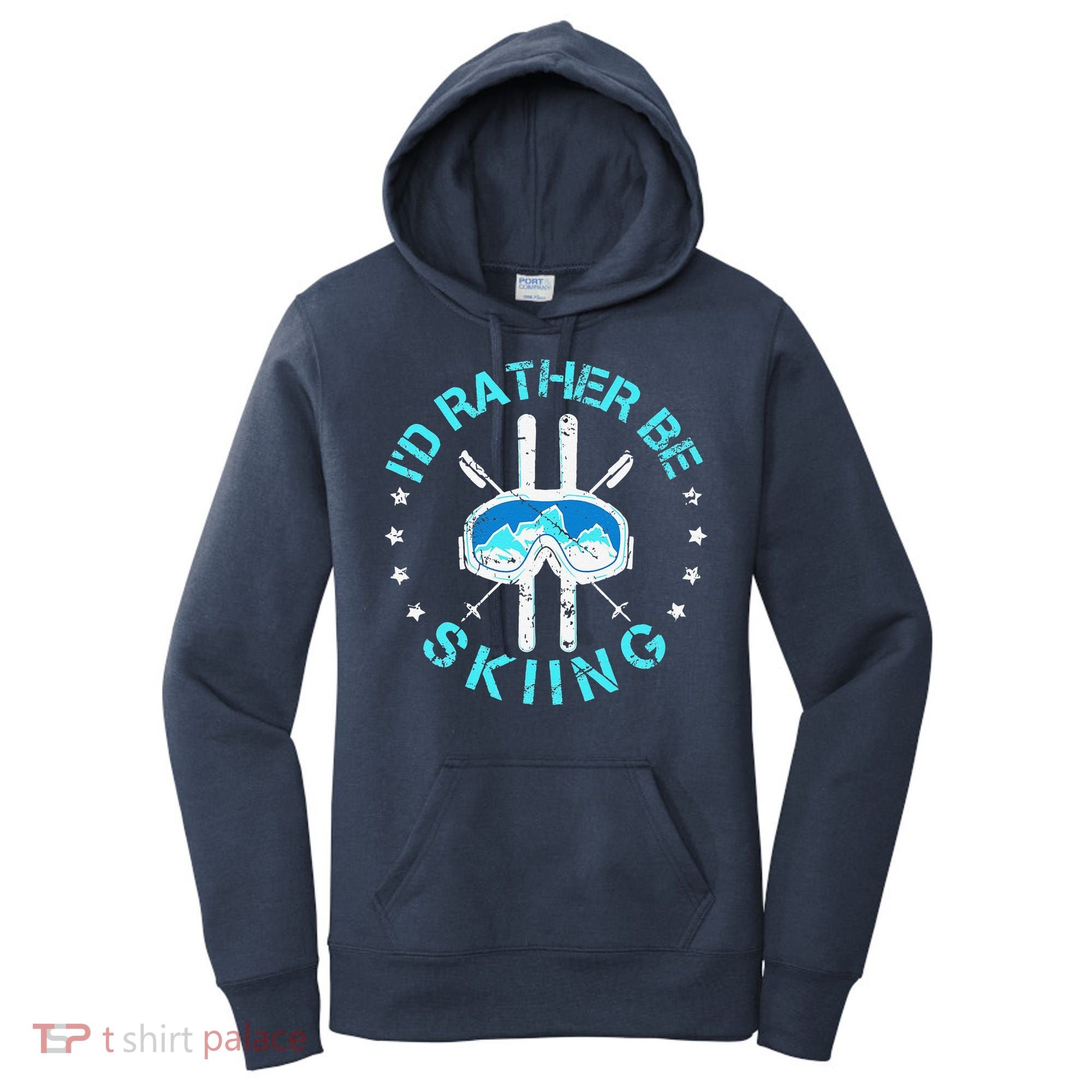 Skiing Skiing Lover I'd Rather Be Skiing Women's Hoodie