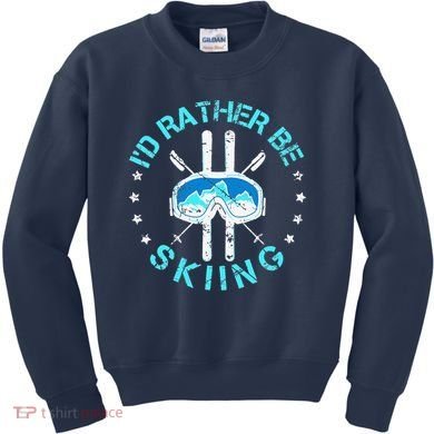 Skiing Skiing Lover I'd Rather Be Skiing Kids Sweatshirt
