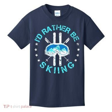 Skiing Skiing Lover I'd Rather Be Skiing Kids T-Shirt