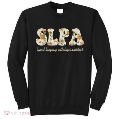 SLPA Speech Language Pathologist Assistant Appreciation Sweatshirt
