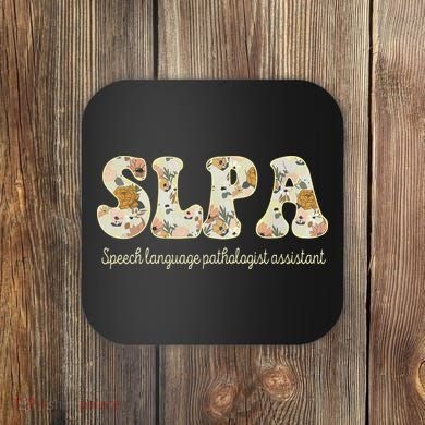 SLPA Speech Language Pathologist Assistant Appreciation Coaster
