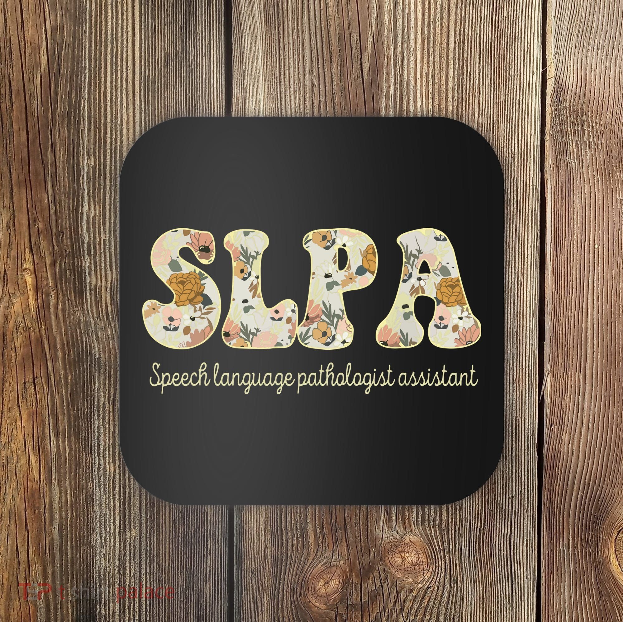 SLPA Speech Language Pathologist Assistant Appreciation Coaster
