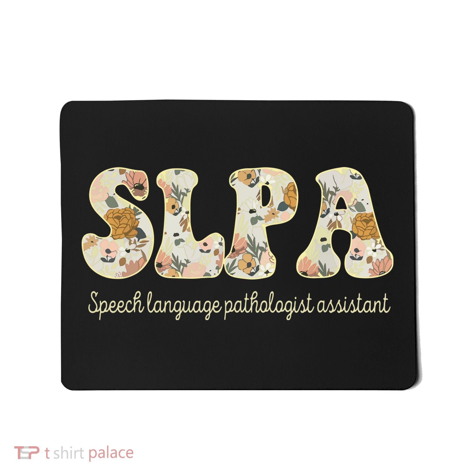 SLPA Speech Language Pathologist Assistant Appreciation Mousepad