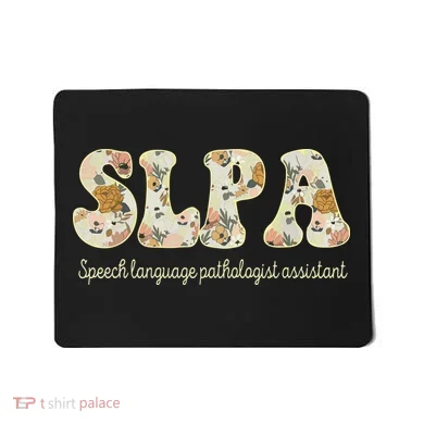 SLPA Speech Language Pathologist Assistant Appreciation Mousepad