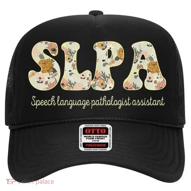SLPA Speech Language Pathologist Assistant Appreciation Hat