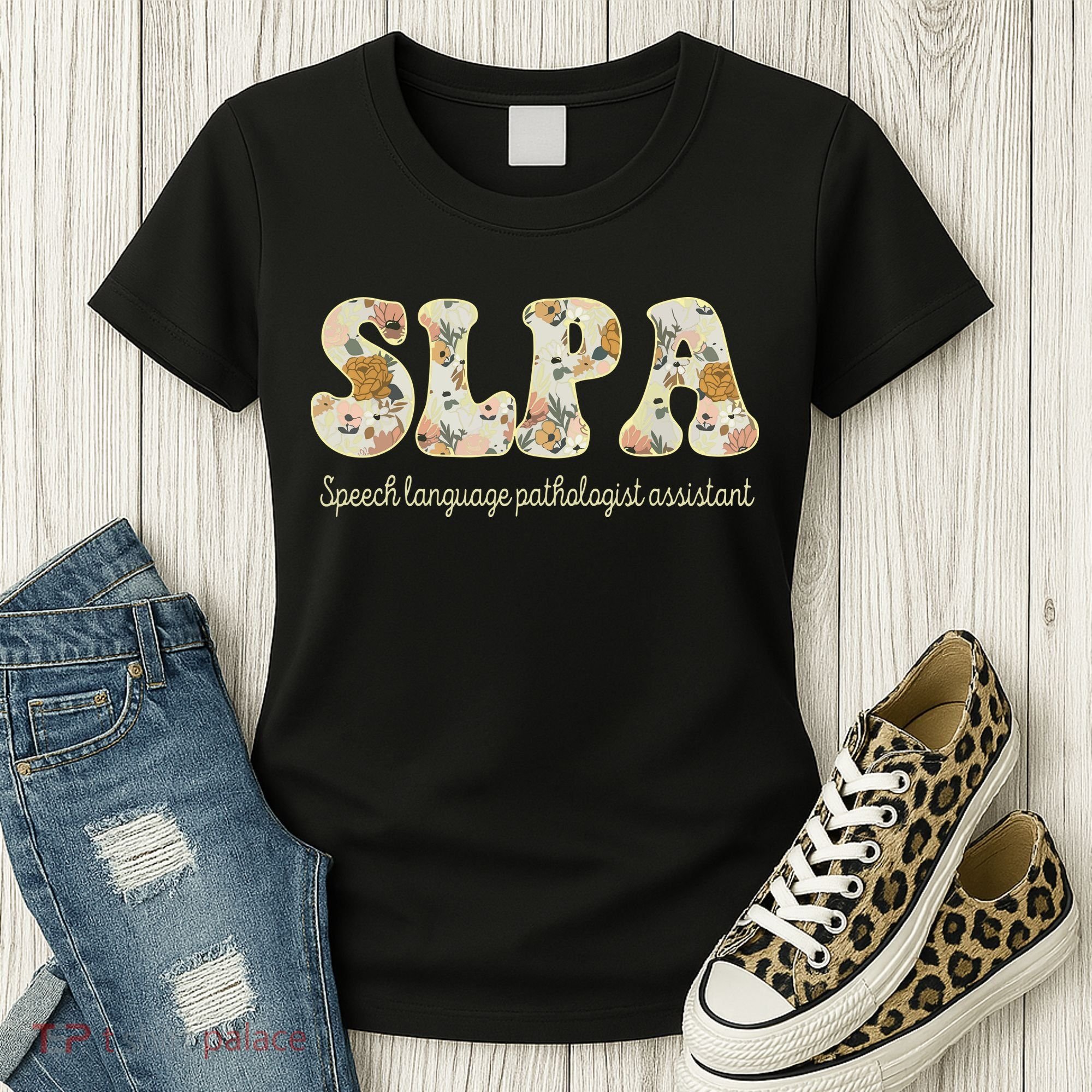 SLPA Speech Language Pathologist Assistant Appreciation Women's T-Shirt