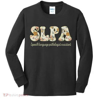 SLPA Speech Language Pathologist Assistant Appreciation Kids Long Sleeve Shirt