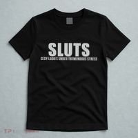 Sluts Sexy Ladies Under Tremendous Stress T-Shirt thumb 5