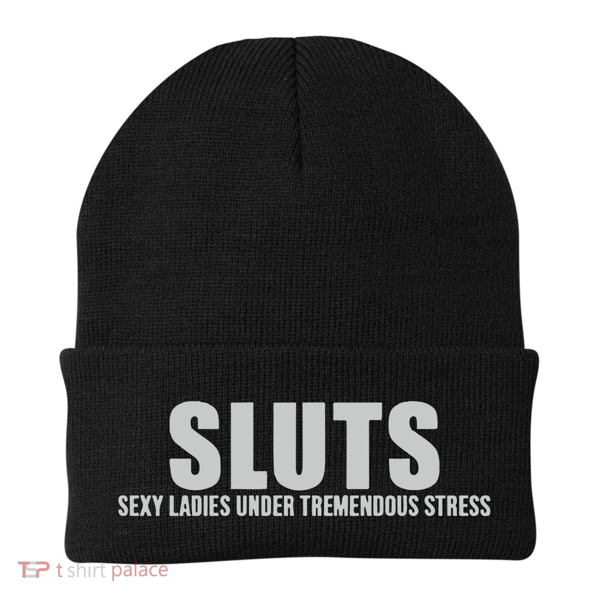 Sluts Sexy Ladies Under Tremendous Stress Beanie
